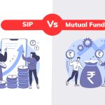 What is the Difference between SIP and Mutual Funds?