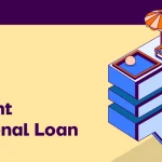 Apply for Instant Personal Loans in India: Benefits, Eligibility Criteria, Documents Required