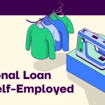 How to Get a Personal Loan for Self-Employed: Benefits, Interest Rates, Eligibility and Documents