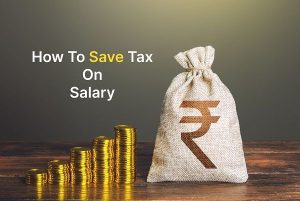 How To Save Tax On Salary: 15 Ways To Reduce Taxable Income