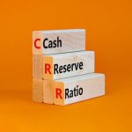 Cash Reserve Ratio (CRR) - Current Rate and Impact on Economy
