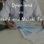 Open-Ended And Closed-Ended Funds - Differences, Pros and Cons