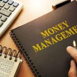 What is Money Management - Its Tips and Why is it Important?