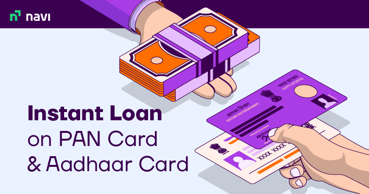 Instant Loan on PAN Card and Aadhaar Card