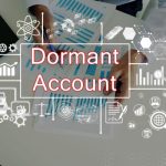 Dormant Account: Meaning and How to Reactivate Your Account Explained