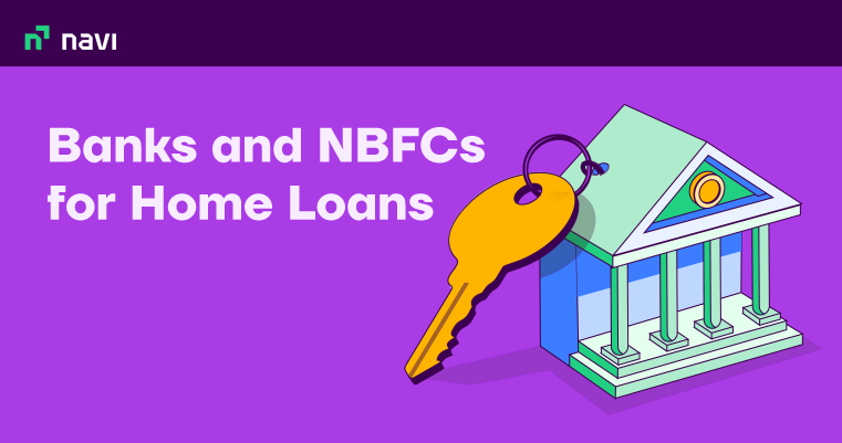 Banks and NBFCs for Home Loans