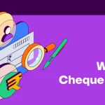 What is Cheque Leaf - Purpose, Features and Types