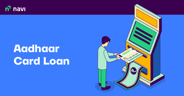 What is an Aadhaar Card Loan and How to Apply?