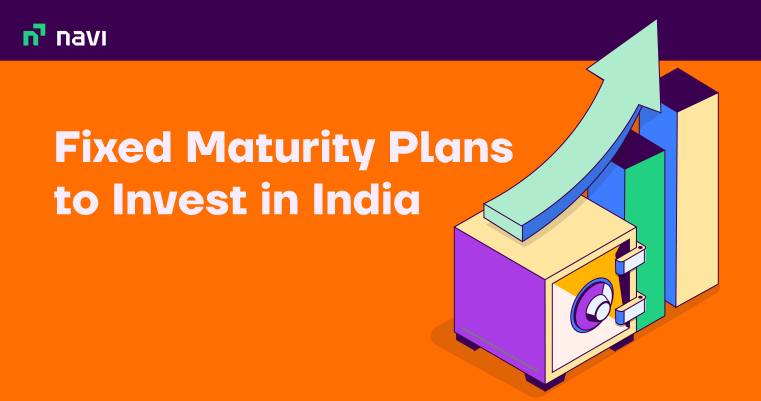 Best Fixed Maturity Plans to Invest in India