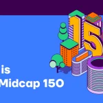 What is Nifty Midcap 150 - Returns and Stock List 2023